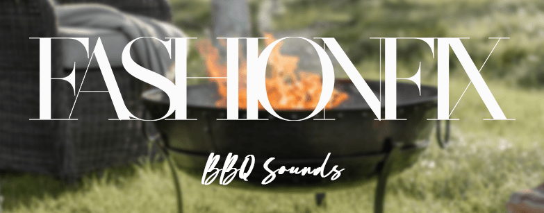 FASHIONFIX SOUNDS: BBQ PLAYLIST